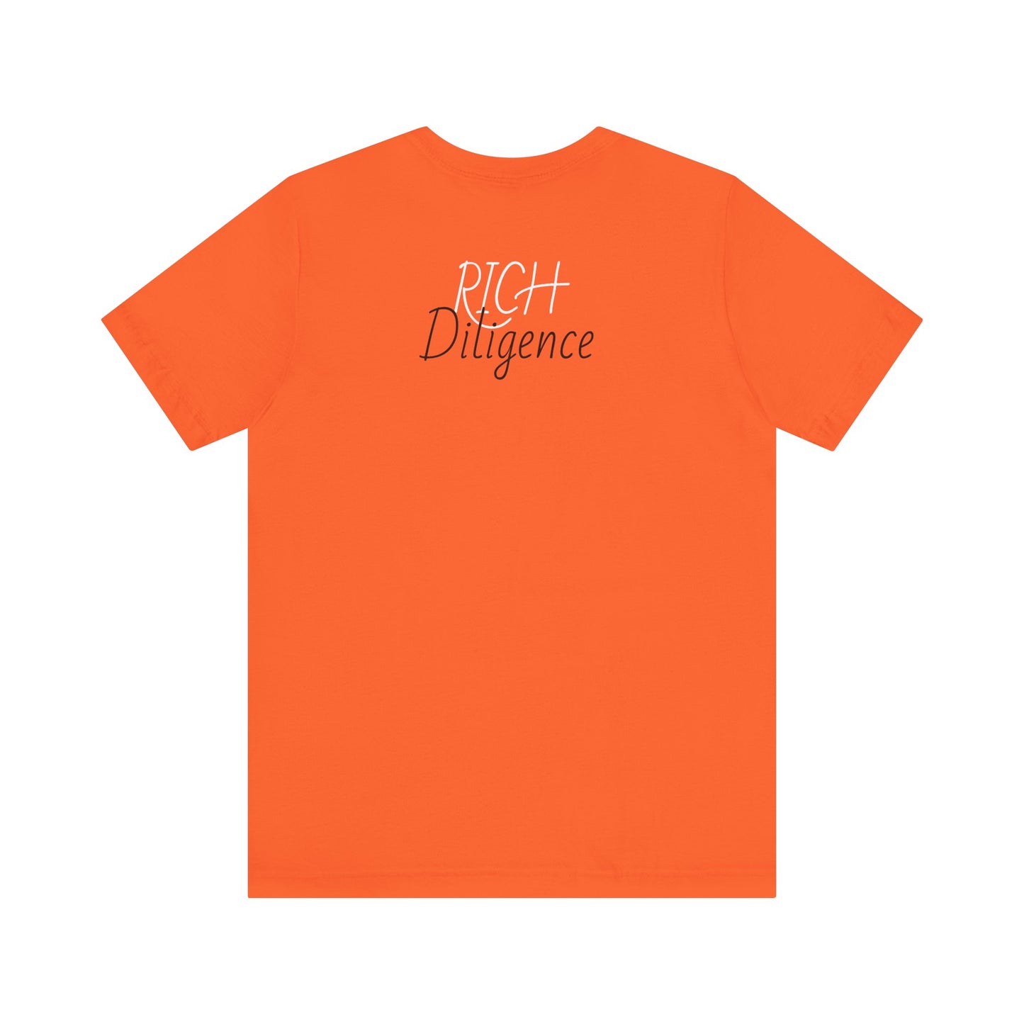 Rich Diligence unisex Jersey Tee