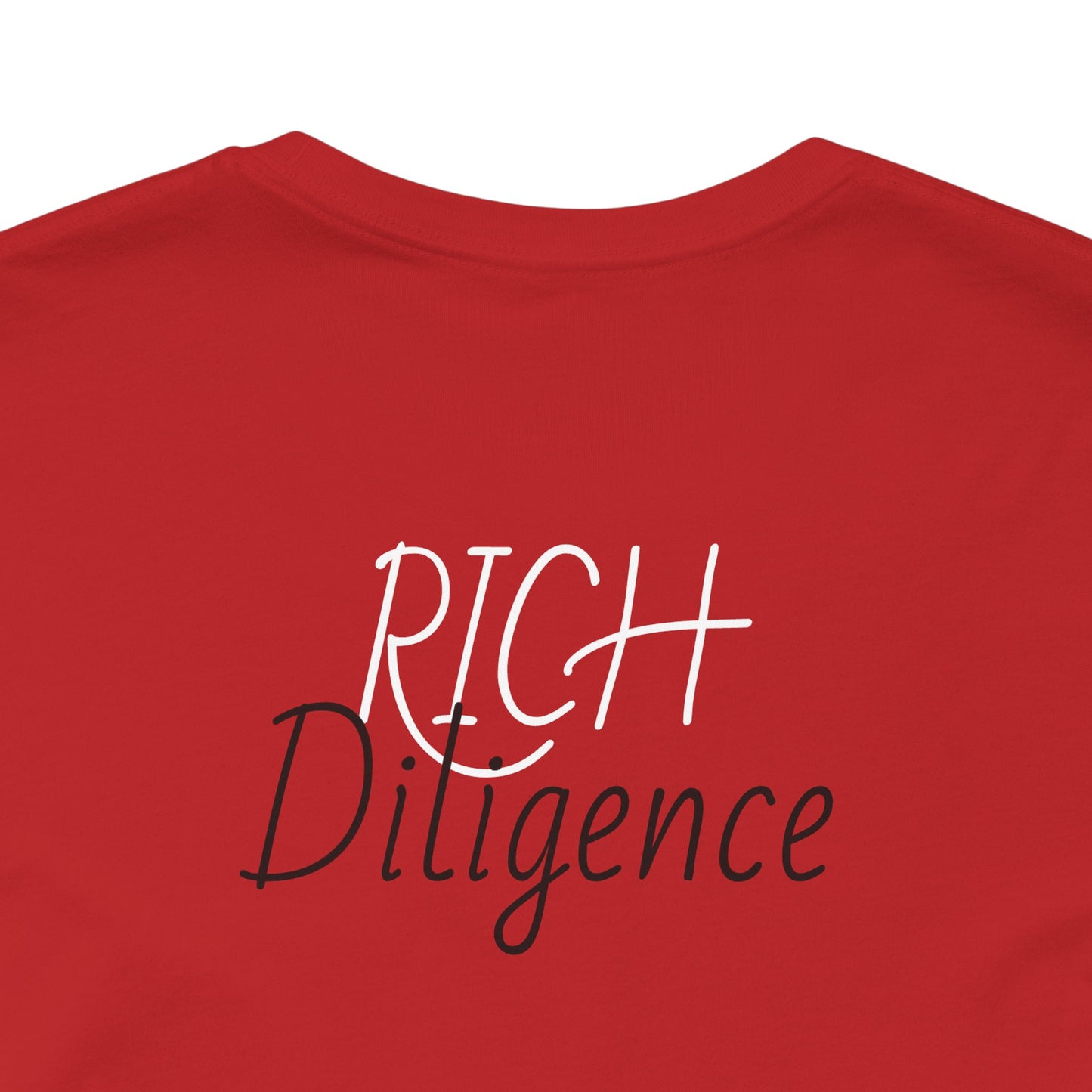 Rich Diligence unisex Jersey Tee