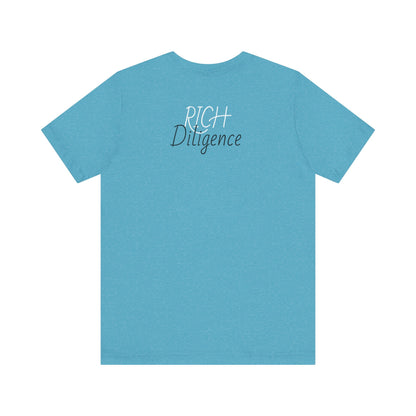 Rich Diligence unisex Jersey Tee