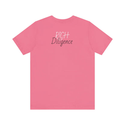 Rich Diligence unisex Jersey Tee