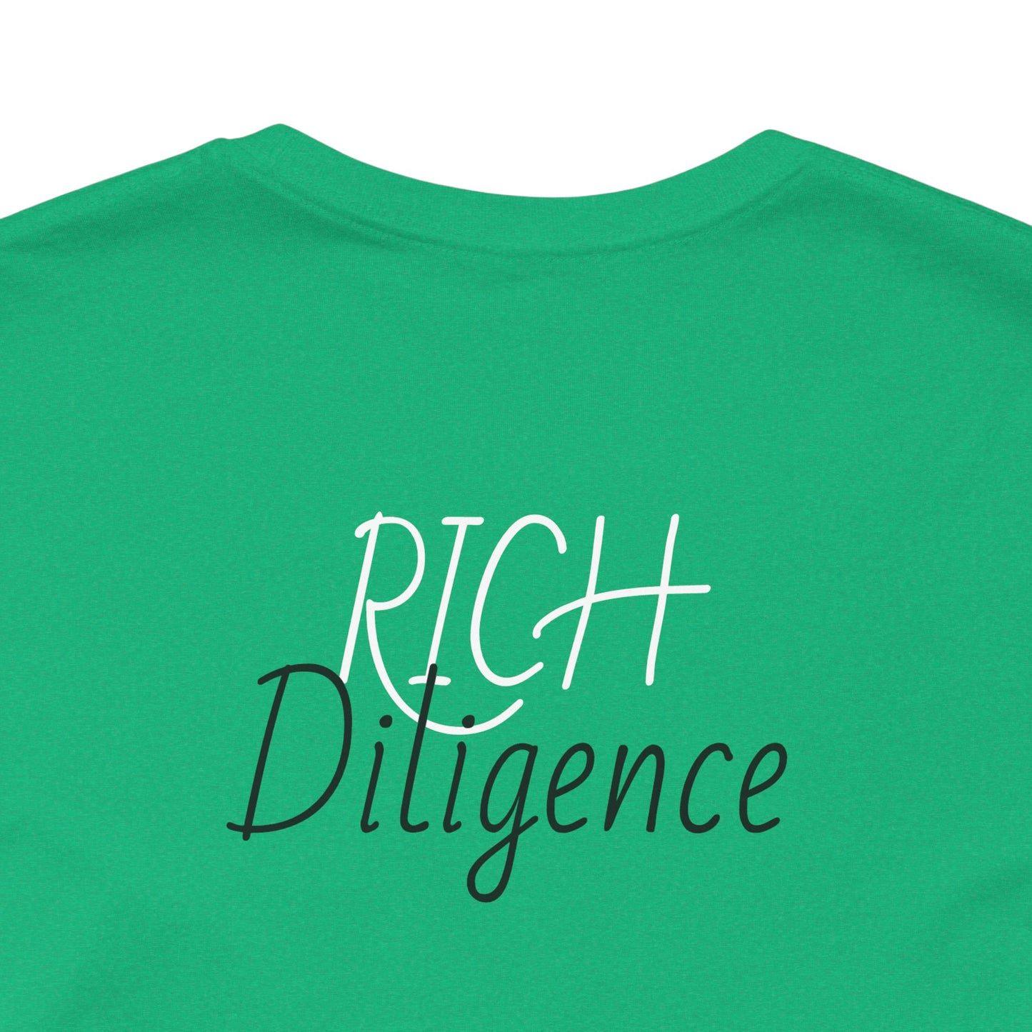 Rich Diligence unisex Jersey Tee