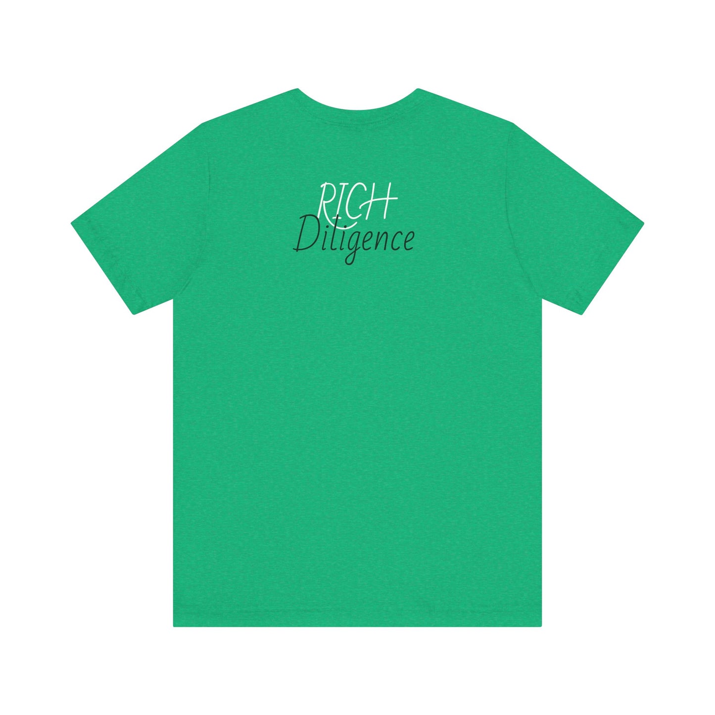 Rich Diligence unisex Jersey Tee