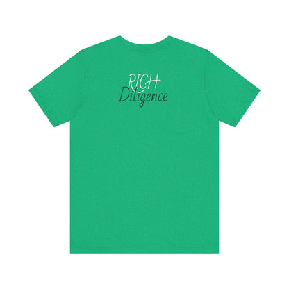 Rich Diligence unisex Jersey Tee