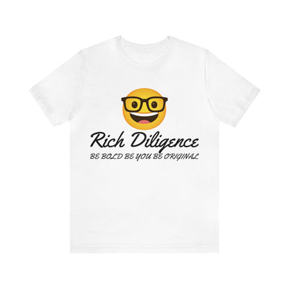 Rich Diligence Unisex Jersey T-Shirt