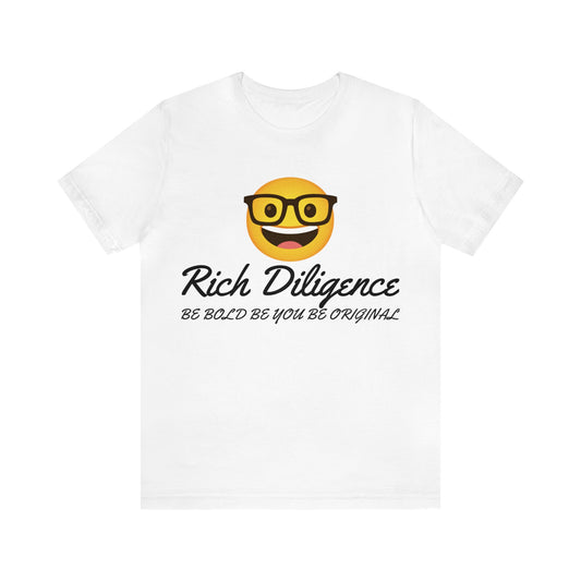 Rich Diligence Unisex Jersey T-Shirt