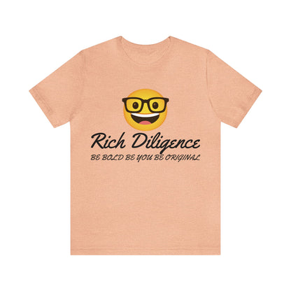 Rich Diligence Unisex Jersey T-Shirt