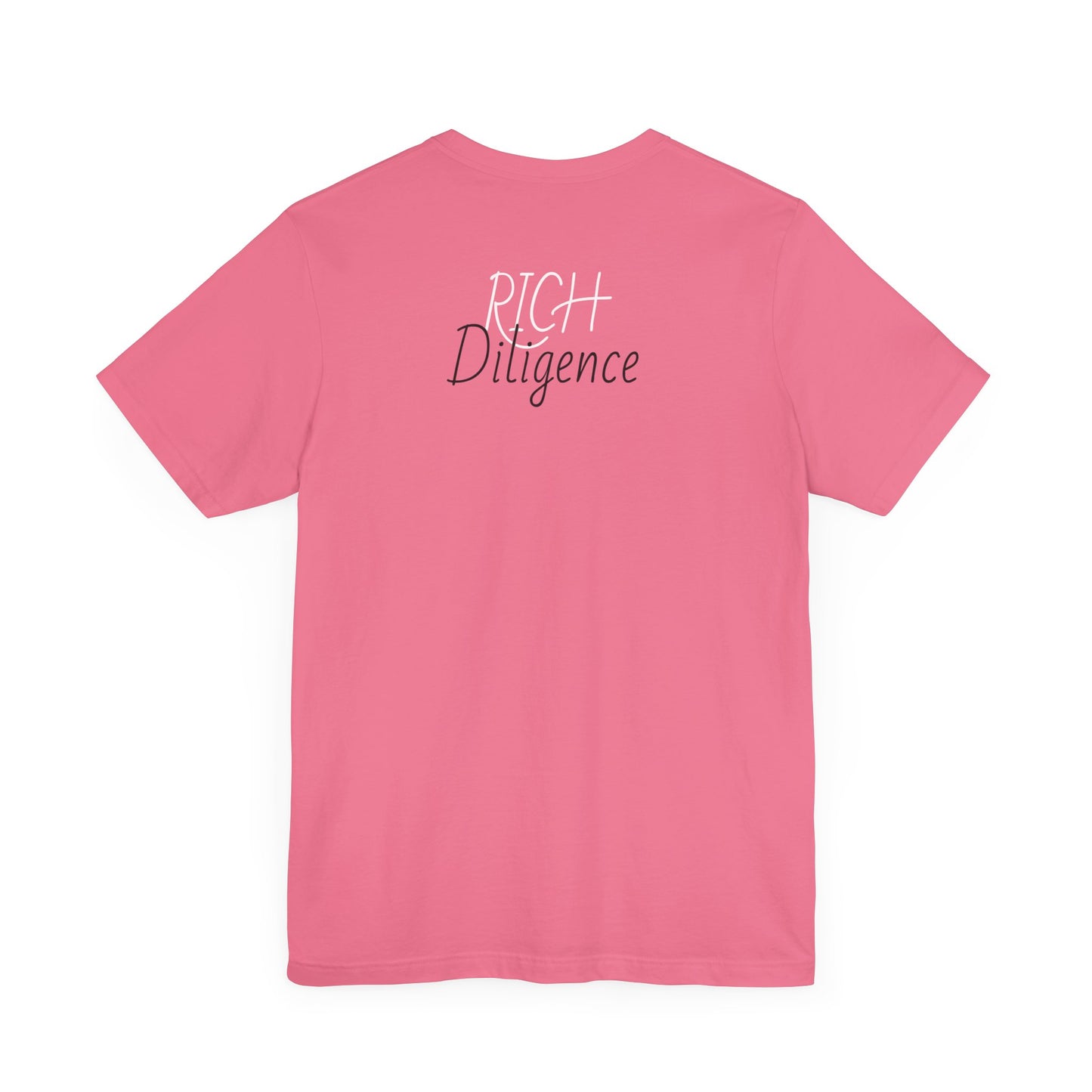 Rich Diligence unisex Jersey Tee