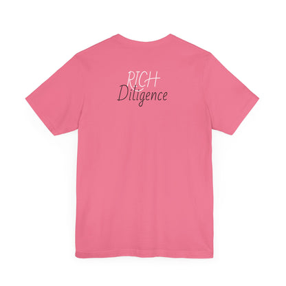 Rich Diligence unisex Jersey Tee