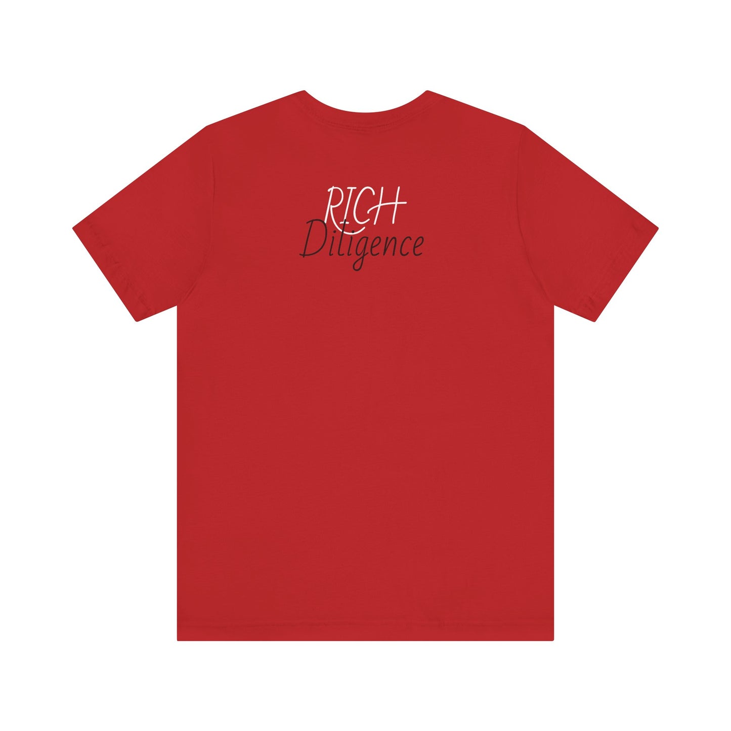 Rich Diligence unisex Jersey Tee