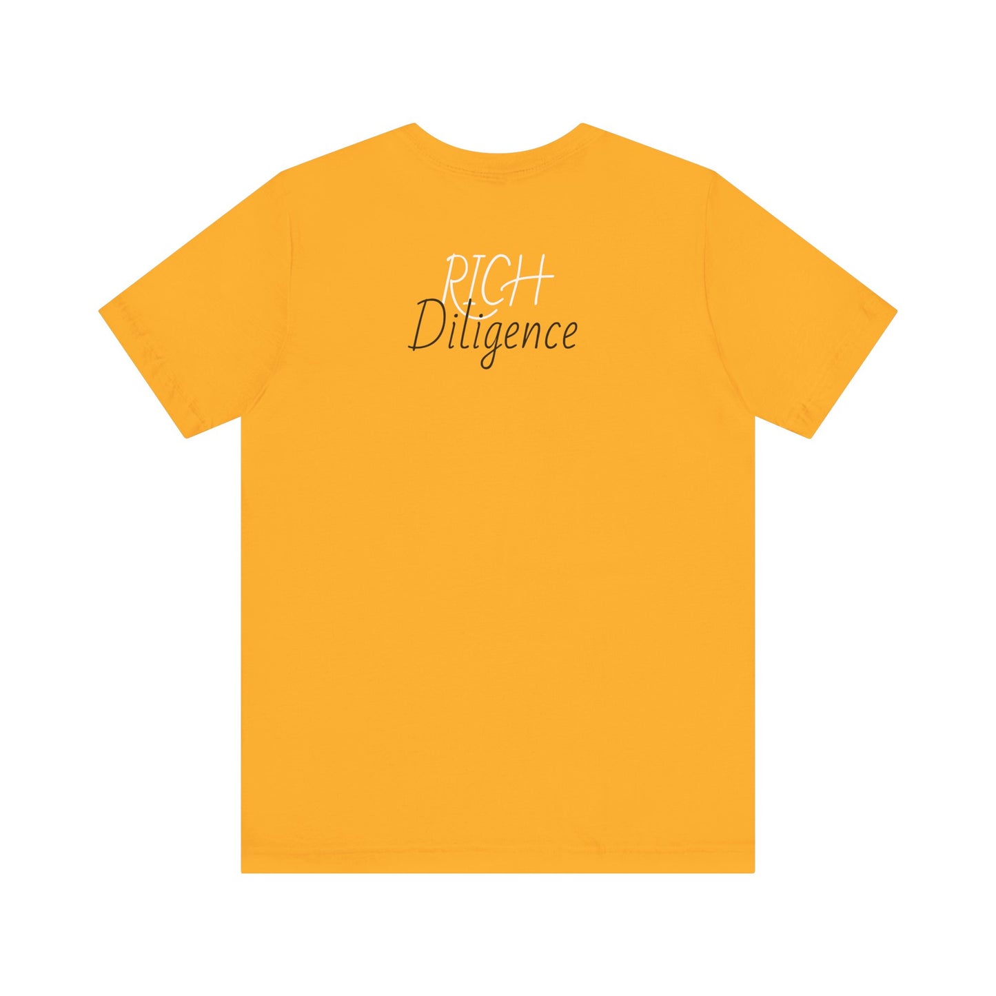 Rich Diligence unisex Jersey Tee