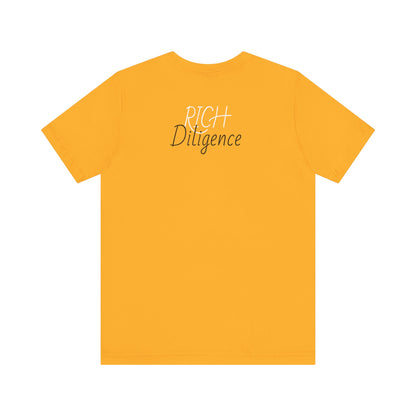 Rich Diligence unisex Jersey Tee