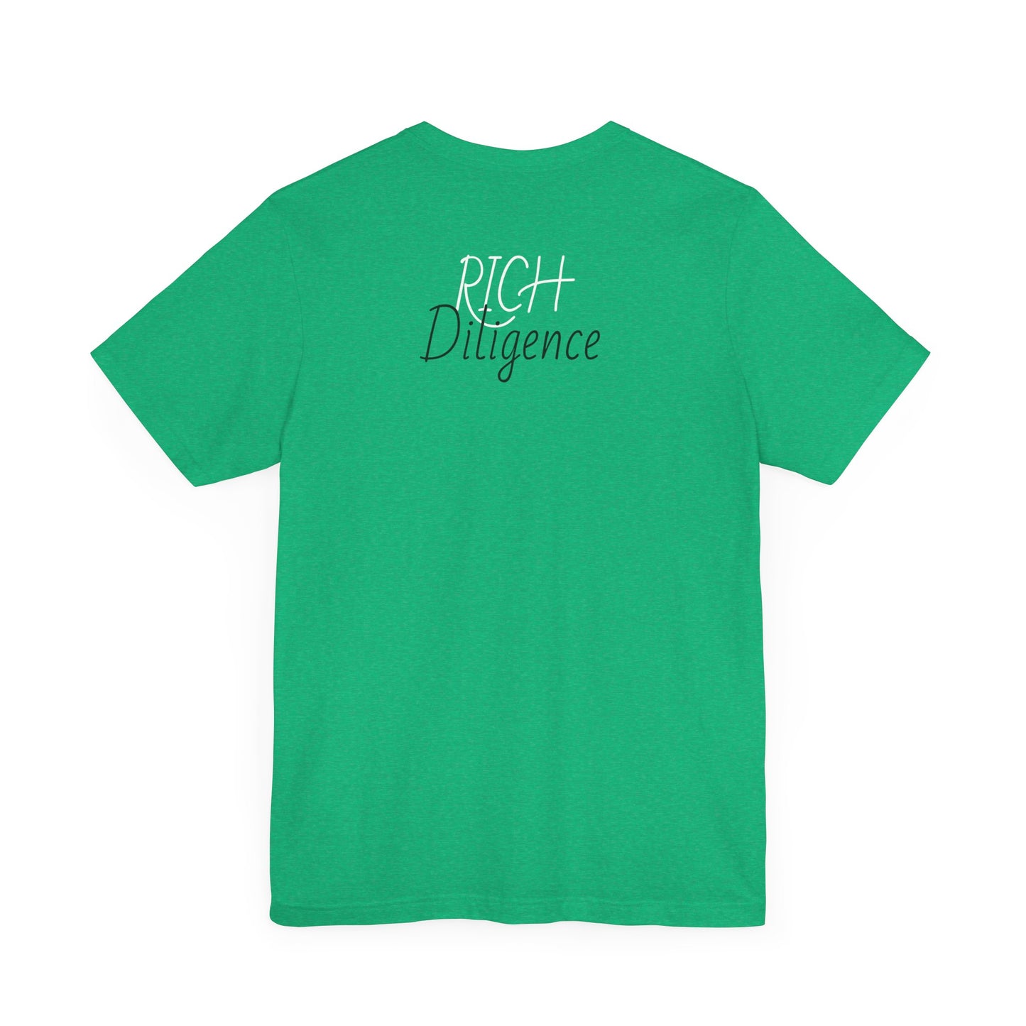 Rich Diligence unisex Jersey Tee