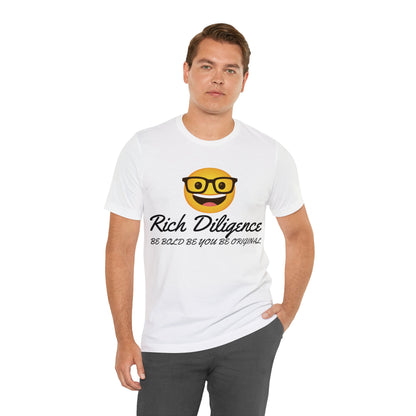 Rich Diligence Unisex Jersey T-Shirt