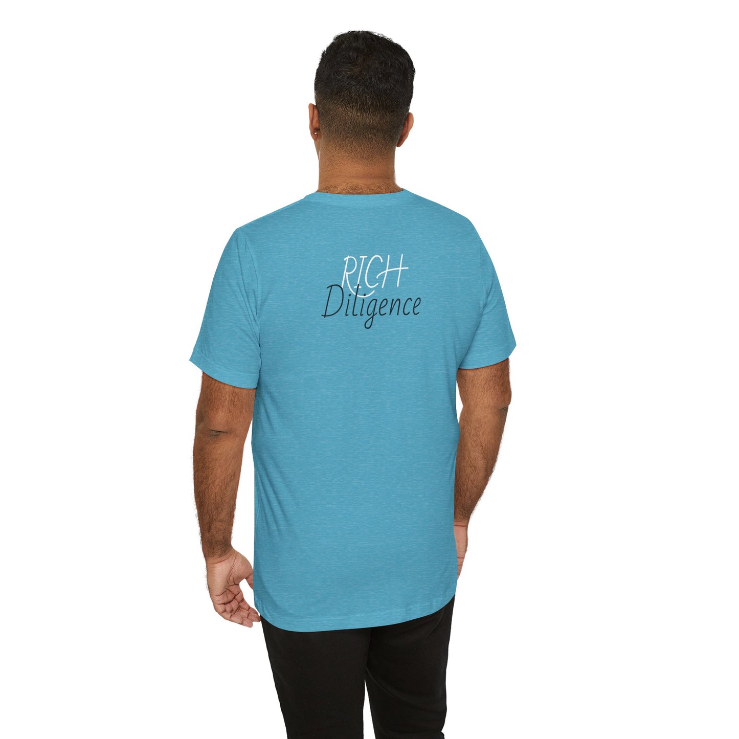 Rich Diligence unisex Jersey Tee