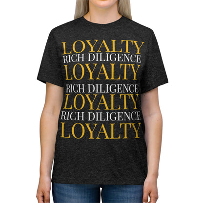 Rich Diligence LOYALTY unisex Triblend Tee